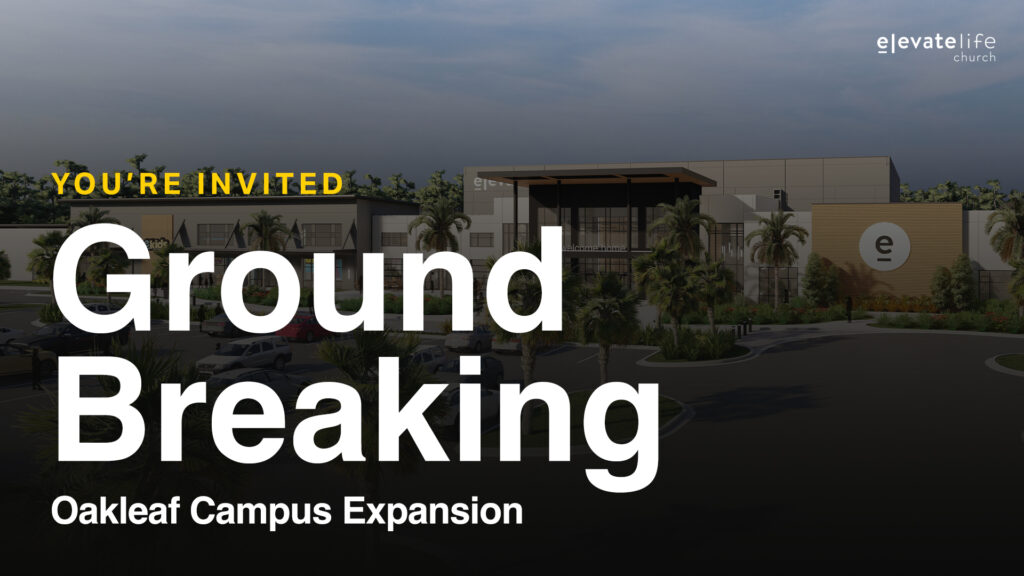 Groundbreaking Celebration for the Elevate Life Church Oakleaf Campus expansion